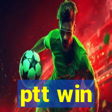 ptt win